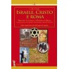 Israele, Cristo e Roma. Mistero di Israele e mistero di Roma. Vol. 1