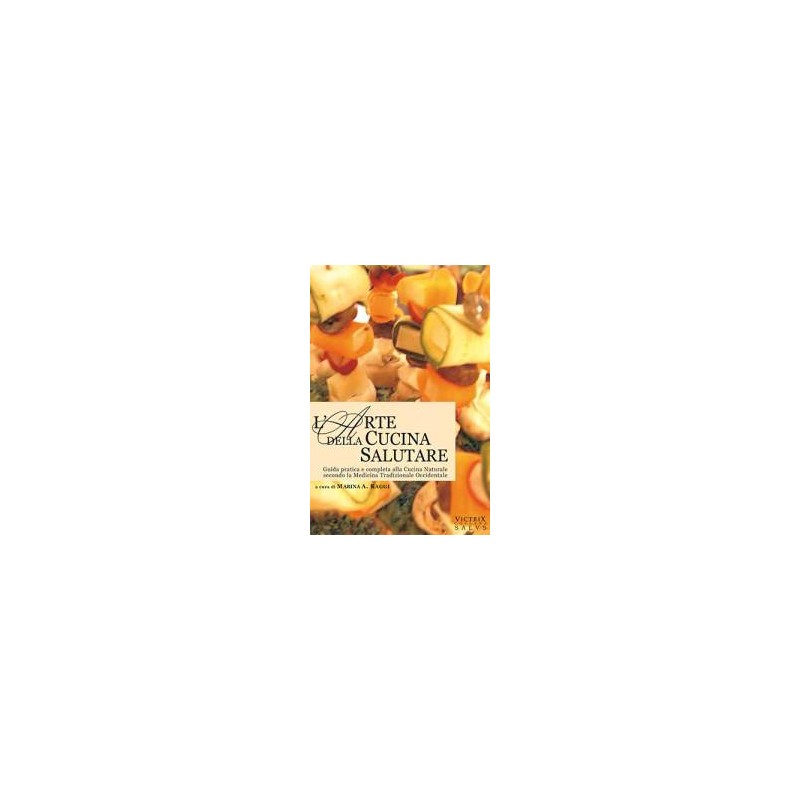 L'Arte della Cucina Salutare