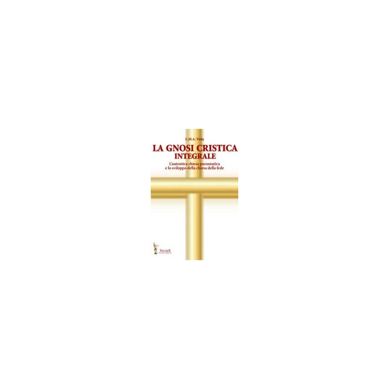 La Gnosi Cristica Integrale