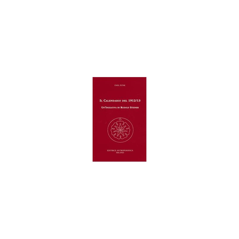 Il Calendario 1912-13. Un'iniziativa di Rudolf Steiner