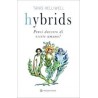 Hybrids. Pensi davvero di essere umano?