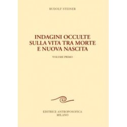 Indagini occulte sulla vita tra morte e nuova nascita - Vol. 1°
