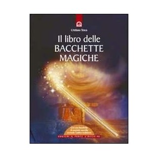 Il Libro delle bacchette magiche - Libro + Bacchetta