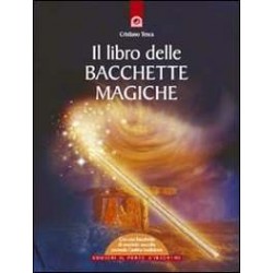 Il Libro delle bacchette magiche - Libro + Bacchetta