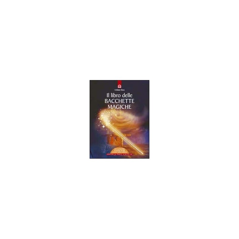 Il Libro delle bacchette magiche - Libro + Bacchetta