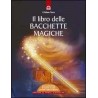 Il Libro delle bacchette magiche - Libro + Bacchetta