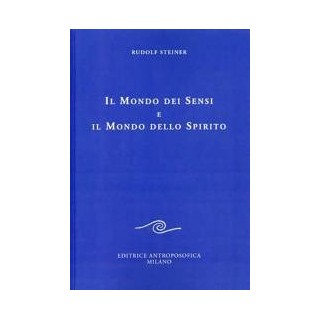 Il Mondo dei Sensi e il Mondo dello Spirito
