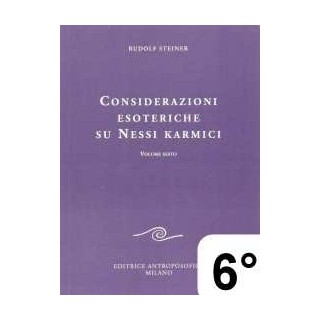 Considerazioni esoteriche su nessi karmici - 6 ° vol.