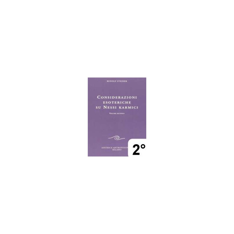 Considerazioni esoteriche su nessi karmici - 2 ° vol.