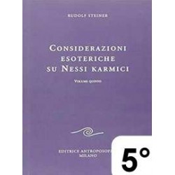 Considerazioni esoteriche su nessi karmici - 5 ° vol.