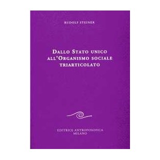 Dallo Stato unico all'organismo sociale triarticolato