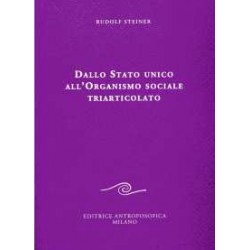 Dallo Stato unico all'organismo sociale triarticolato