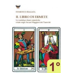z-z Il libro di Ermete - 1° vol. - Le ventidue chiavi ermetiche celate negli Arcani Maggiori dei tarocchi