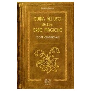 Guida all'uso delle erbe magiche