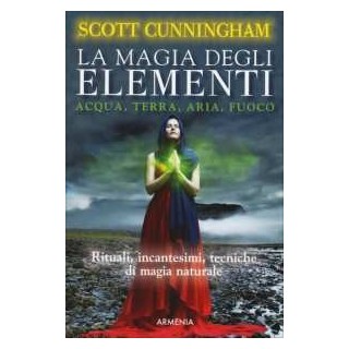 La Magia degli Elementi: Acqua, Terra, Aria, Fuoco