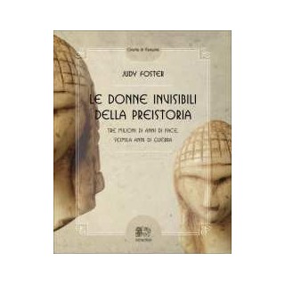 Le Donne invisibili della Preistoria