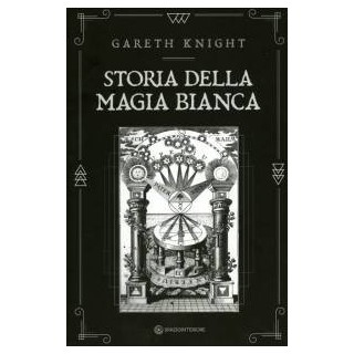 Storia della Magia Bianca