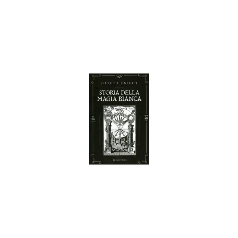 Storia della Magia Bianca