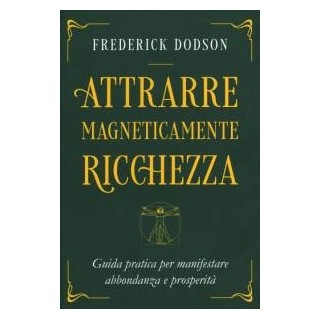 Attrarre Magneticamente Ricchezza