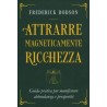 Attrarre Magneticamente Ricchezza