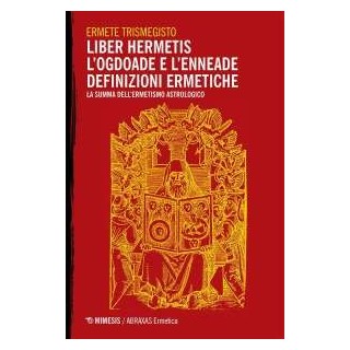 Liber Hermetis - l’Ogdoade e l’Enneade - Definizioni ermetiche