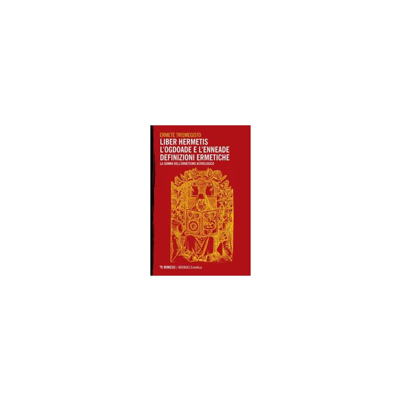 Liber Hermetis - l’Ogdoade e l’Enneade - Definizioni ermetiche