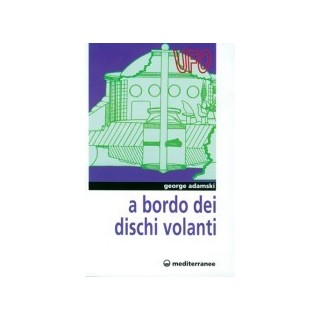 A bordo dei dischi volanti