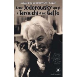 Come Jodorowsky spiegò i Tarocchi al suo Gatto - Cofanetto: carte + libro
