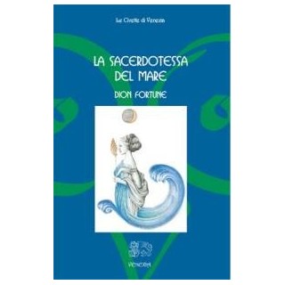 La Sacerdotessa del Mare. Romanzo