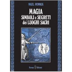 Magia, simboli e segreti dei luoghi sacri