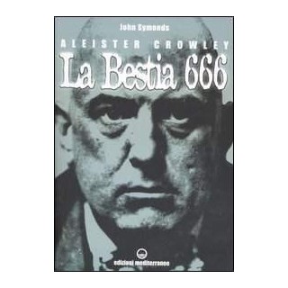 Aleister Crowley. La Bestia 666