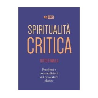 Spiritualità critica. Tutto è nulla