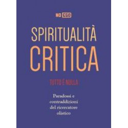 Spiritualità critica. Tutto è nulla