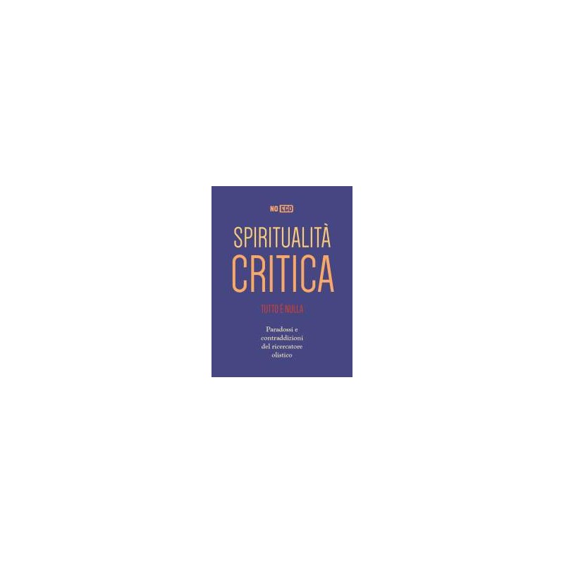 Spiritualità critica. Tutto è nulla
