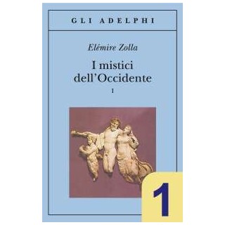 I mistici dell’Occidente - 1° Vol.