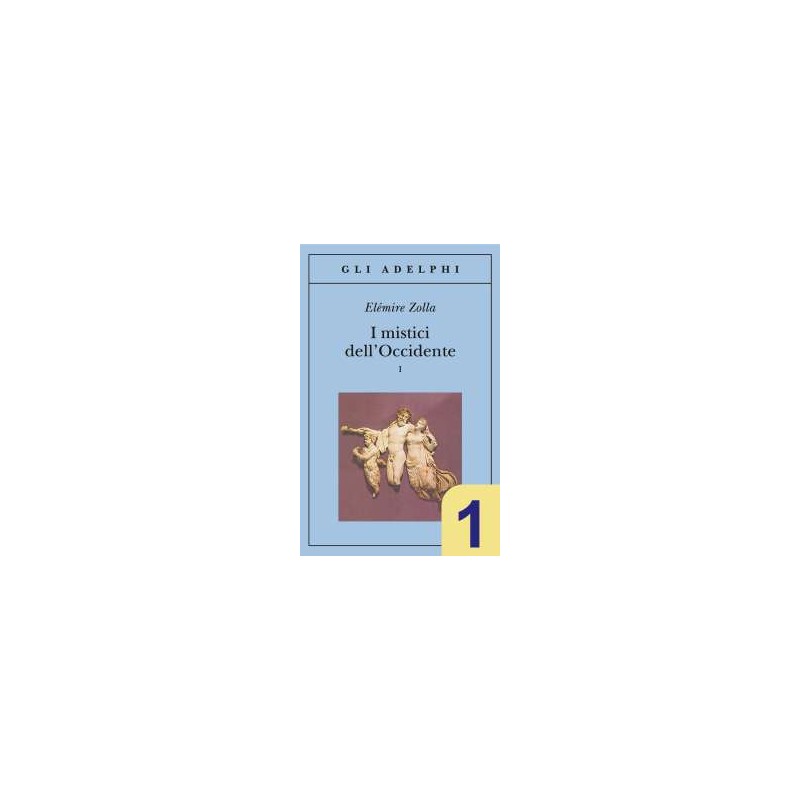 I mistici dell’Occidente - 1° Vol.