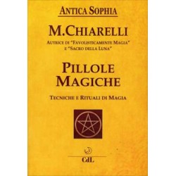 Pillole magiche. Tecniche e rituali di magia