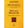 Pillole magiche. Tecniche e rituali di magia