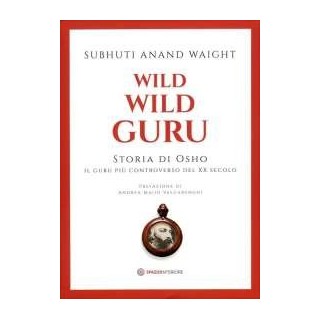Wild Wild Guru - Storia di Osho