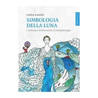 Simbologia della Luna - Nuova Edizione