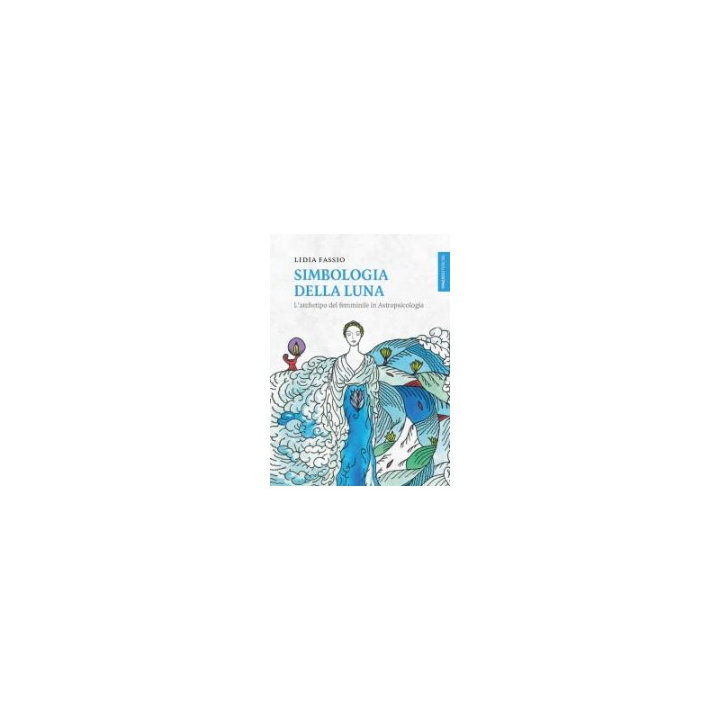 Simbologia della Luna - Nuova Edizione