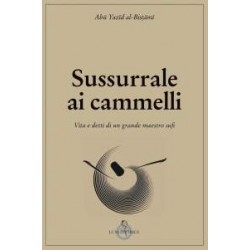 Sussurrale ai cammelli