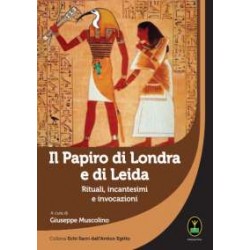 Il Papiro di Londra. Rituali, incantesimi e invocazioni