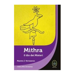 Mithra. Il dio dei Misteri