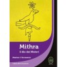 Mithra. Il dio dei Misteri