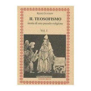 Il Teosofismo - Voll. 1° e 2°