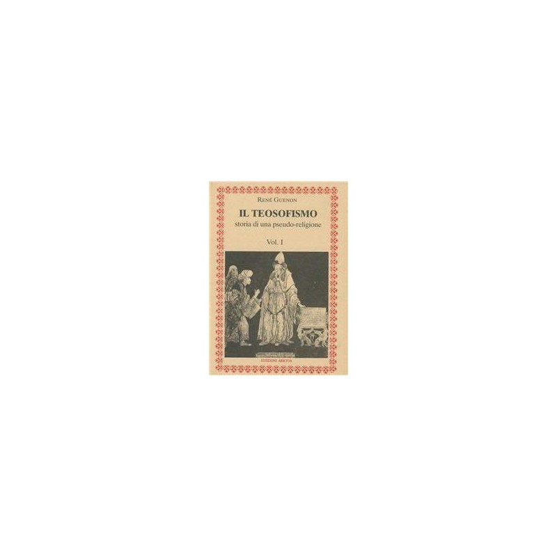 Il Teosofismo - Voll. 1° e 2°