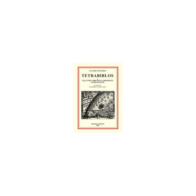 Tetrabiblos o i quattro libri delle predizioni astrologiche