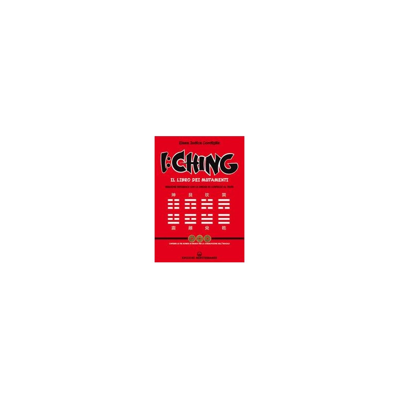I:Ching. Il Libro dei Mutamenti - Nuova Edizione
