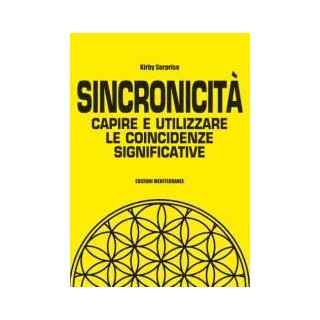 Sincronicità. Capire e utilizzare le coincidenze significative